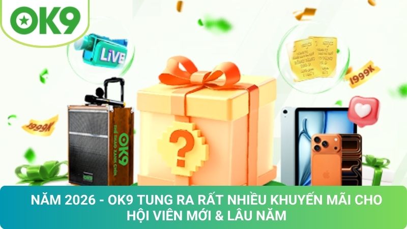OK9 🎖️ Trang Chủ OK9.COM Chính Thức ⭐️ Ưu Đãi Nạp Đầu +2% 22 Khuyến Mãi OK9 Mới Nhất 2026: Nhận Ưu Đãi Cực Hấp Dẫn